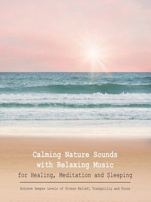 cover image of Calming Nature Sounds with Relaxing Music